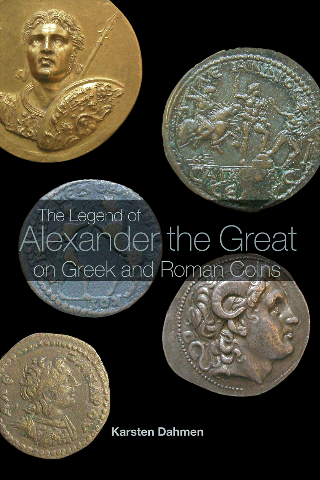 The Legend of Alexander the Great on Greek and Roman Coins