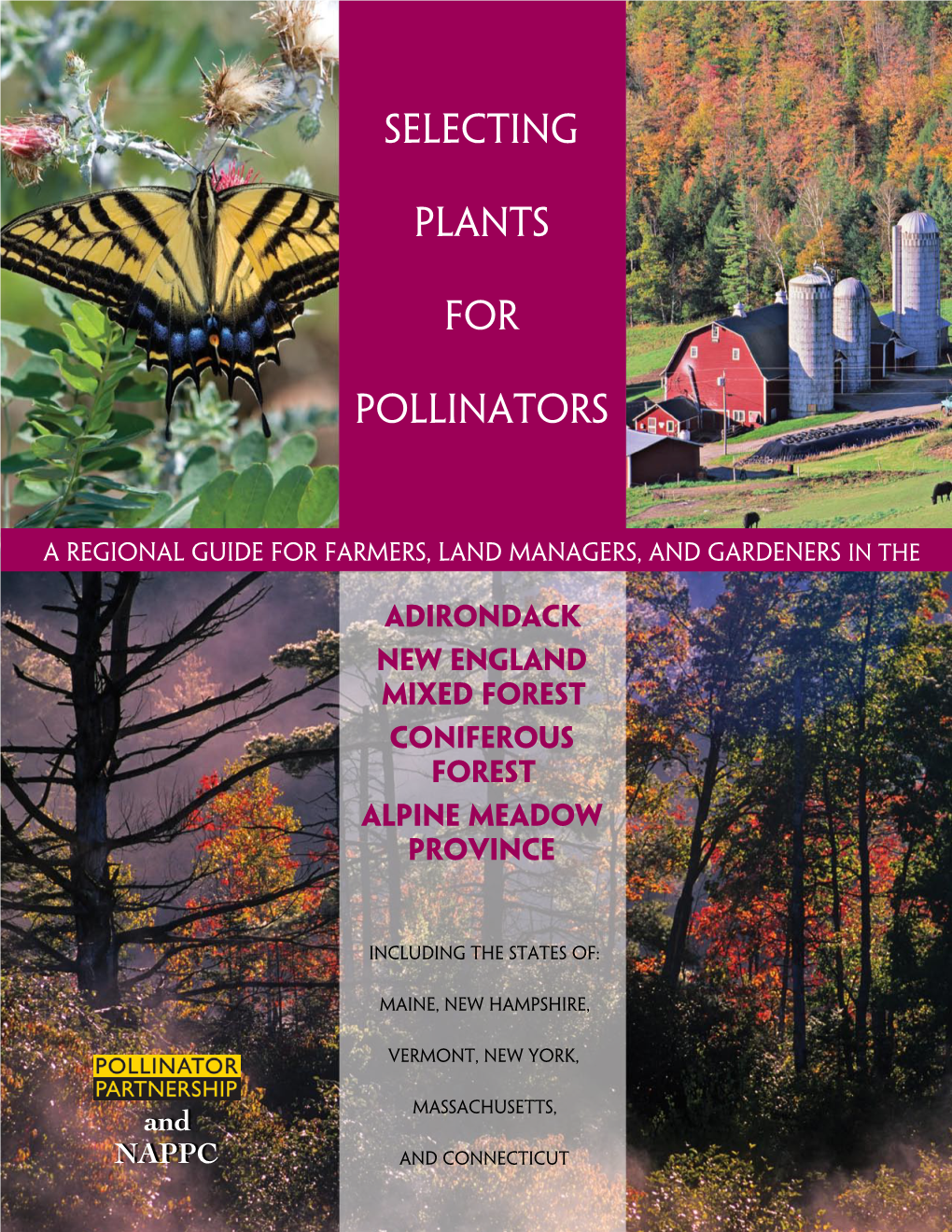 Selecting Plants for Pollinators Selecting Plants for Pollinators