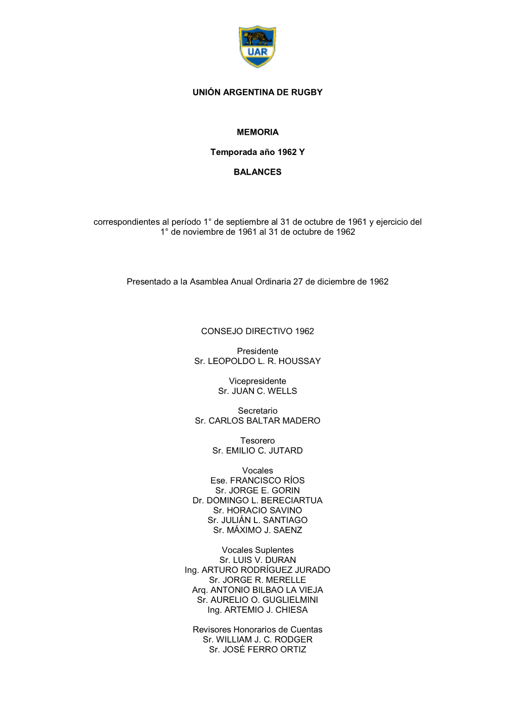 UNIÓN ARGENTINA DE RUGBY MEMORIA Temporada Año 1962 Y BALANCES Correspondientes Al Período 1° De Septiembre Al 31 De Octubre