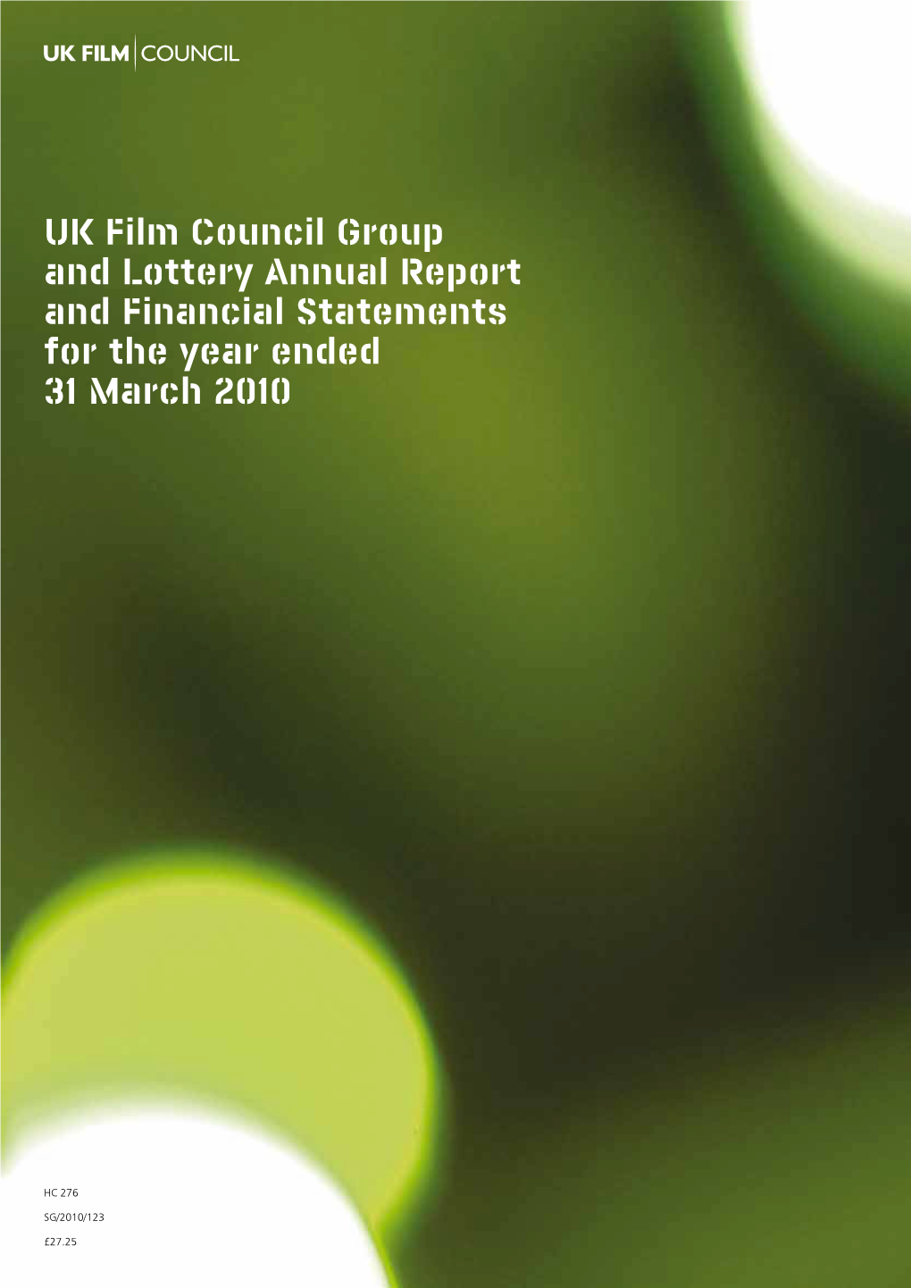 UK Film Council Annual Report and Accounts 2009-2010