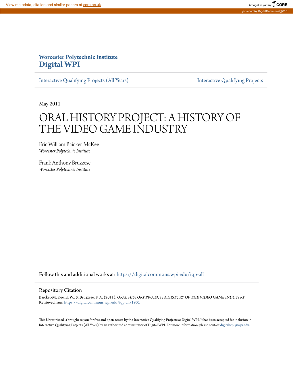 A HISTORY of the VIDEO GAME INDUSTRY Eric William Baicker-Mckee Worcester Polytechnic Institute