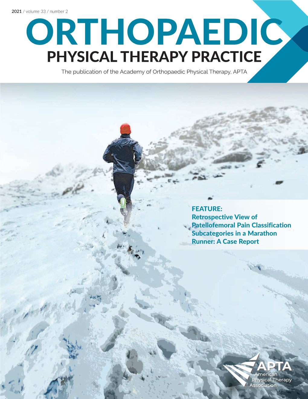 PHYSICAL THERAPY PRACTICE the Publication of the Academy of Orthopaedic Physical Therapy, APTA