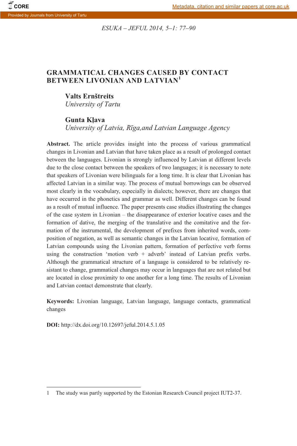 Grammatical Changes Caused by Contact Between Livonian and Latvian1