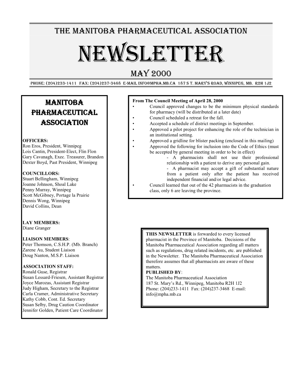 The Manitoba Pharmaceutical Association Newsletter May 2000 Phone: (204)233-1411 Fax: (204)237-3468 E-Mail Info@Mpha.Mb.Ca 187 S T