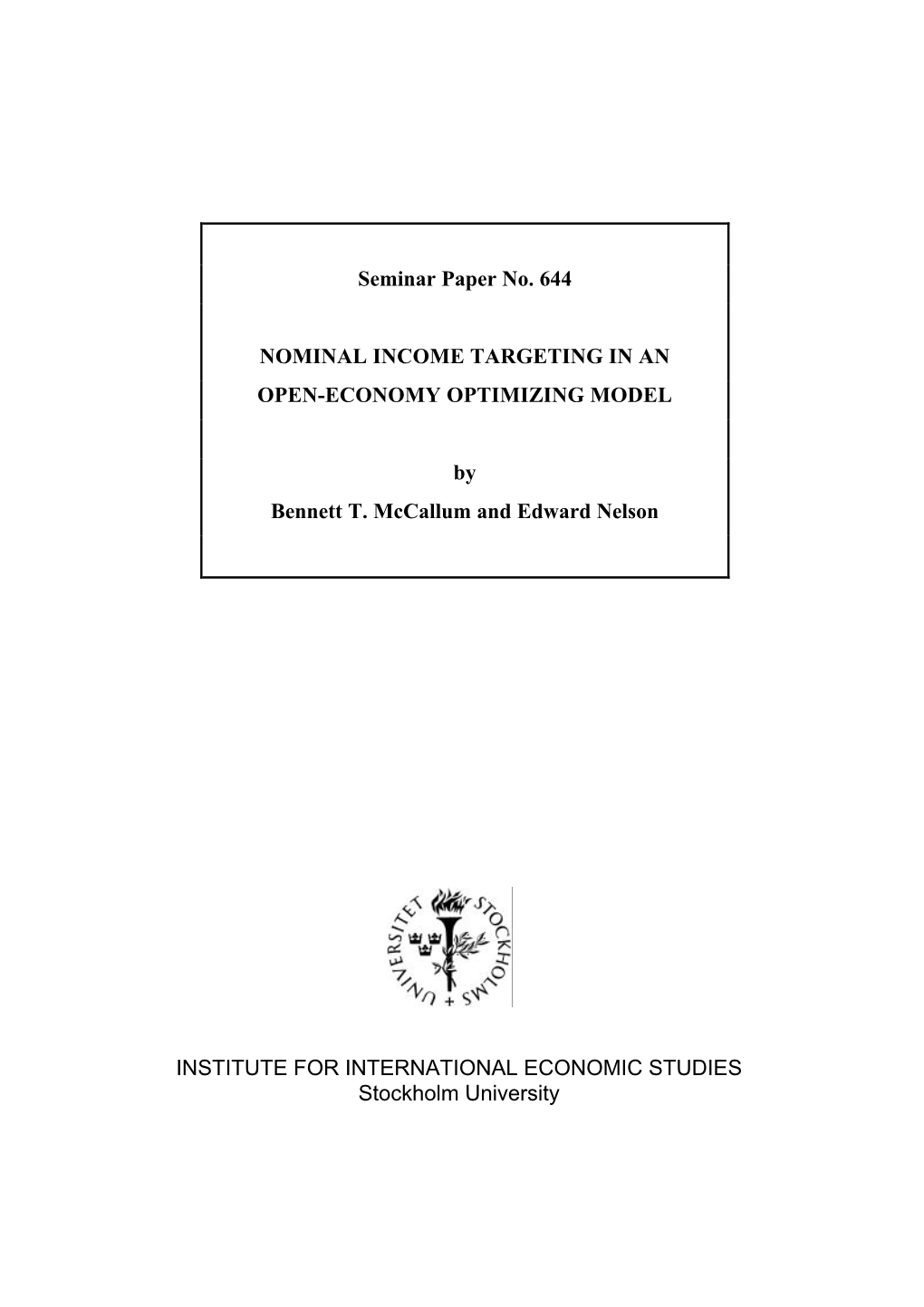 Seminar Paper No. 644 NOMINAL INCOME TARGETING in an OPEN