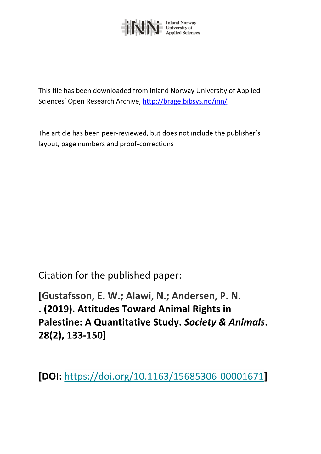 Gustafsson, EW; Alawi, N.; Andersen, PN . (2019). Attitudes Toward Animal Rights In