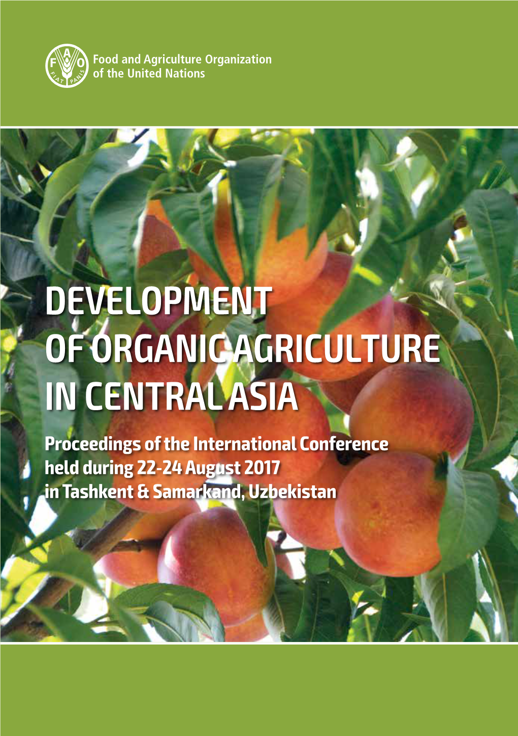 DEVELOPMENT of ORGANIC AGRICULTURE in CENTRAL ASIA Proceedings of the International Conference