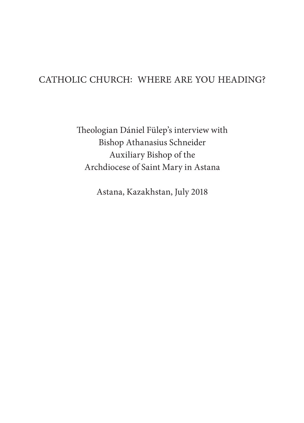 Catholic Church: Where Are You Heading? : Theologian Dániel