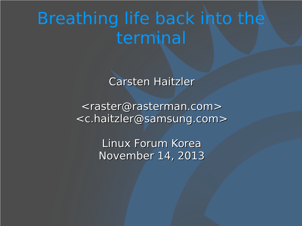 Breathing Life Back Into the Terminal