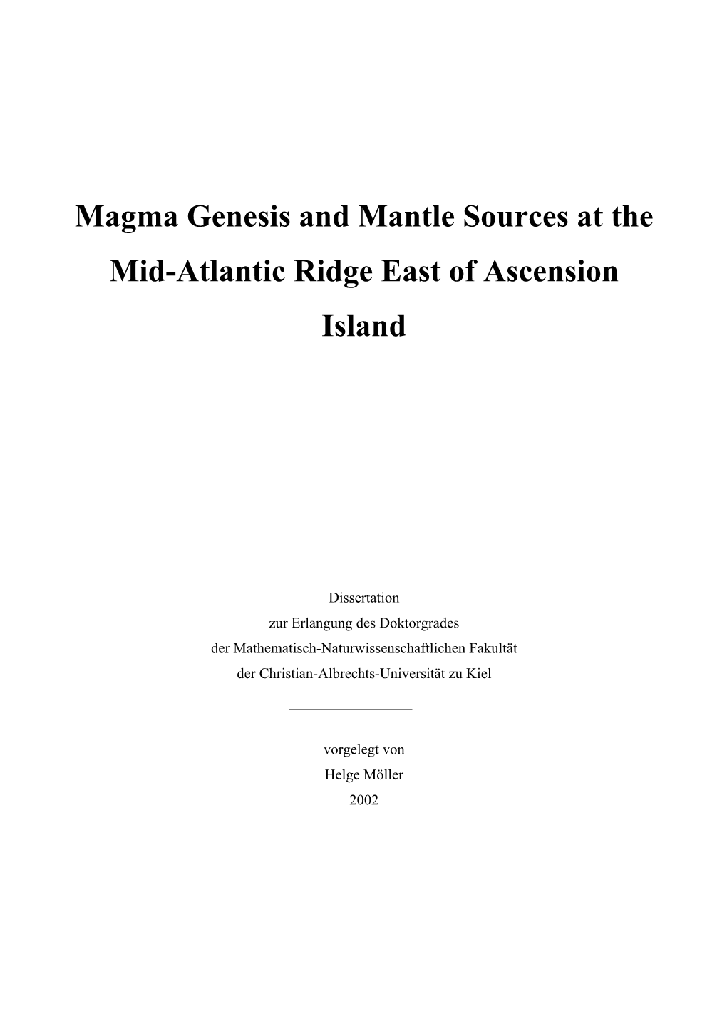 Magma Genesis and Mantle Sources at the Mid-Atlantic Ridge East of Ascension Island