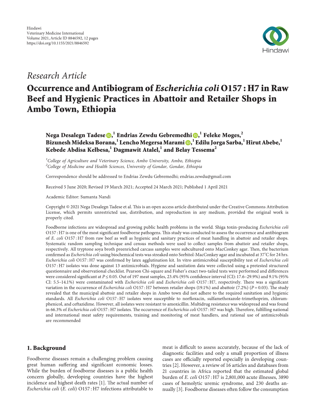 Research Article Occurrence and Antibiogram of Escherichia Coli O157 : H7 in Raw Beef and Hygienic Practices in Abattoir and Retailer Shops in Ambo Town, Ethiopia