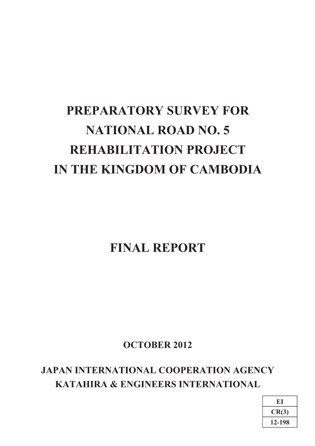 Preparatory Survey for National Road No. 5 Rehabilitation Project in the Kingdom of Cambodia