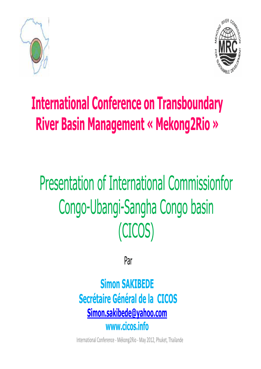 Presentation of International Commissionfor Congo-Ubangi-Sangha Congo Basin (CICOS)