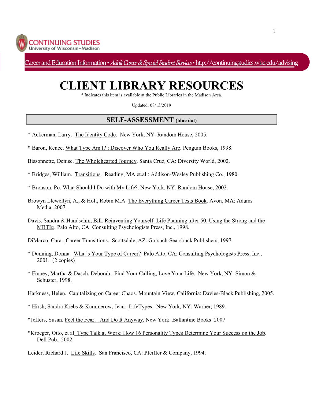 CLIENT LIBRARY RESOURCES * Indicates This Item Is Available at the Public Libraries in the Madison Area