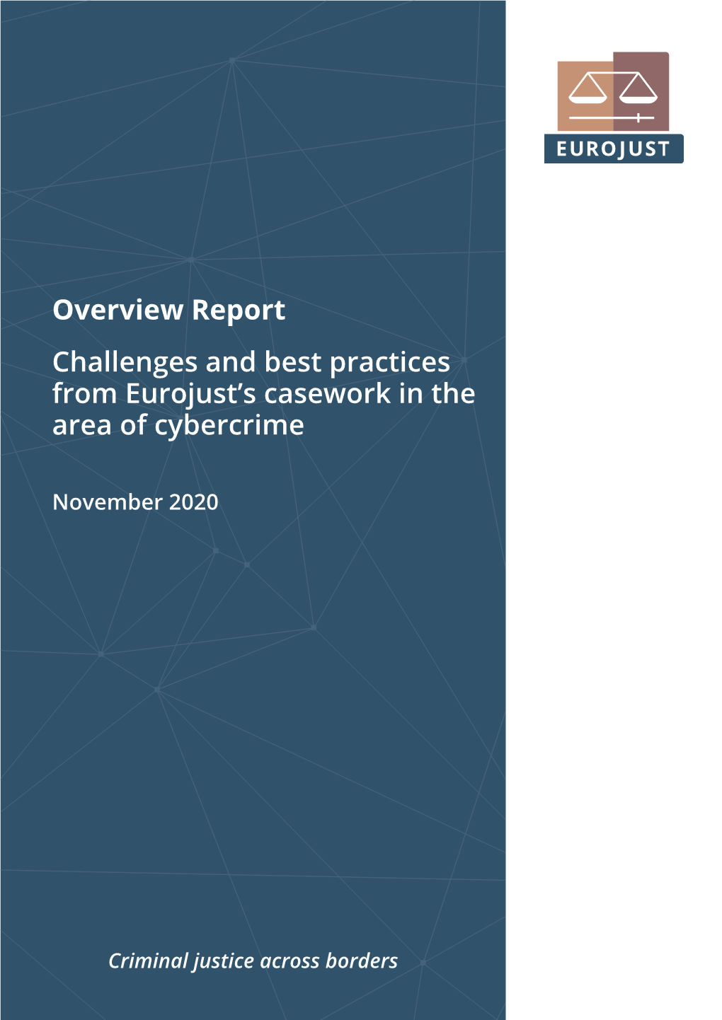 Overview Report Challenges and Best Practices from Eurojust's Casework