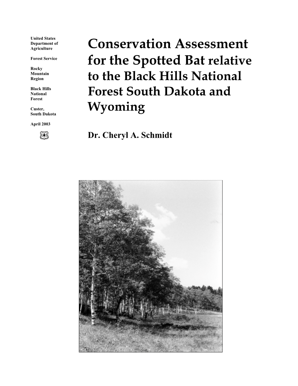 Conservation Assessment for the Spotted Bat Relative to the Black Hills National Forest, South Dakota and Wyoming