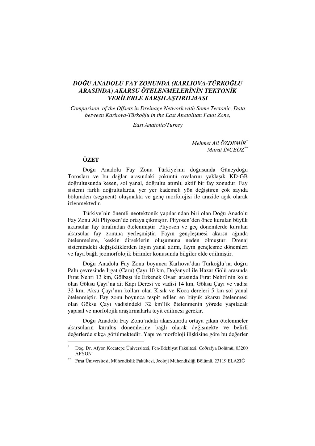 Doğu Anadolu Fay Zonunda (Karliova-Türkoğlu Arasinda) Akarsu Ötelenmeler N N Tekton K Ver Lerle Kar Şilaştirilmasi