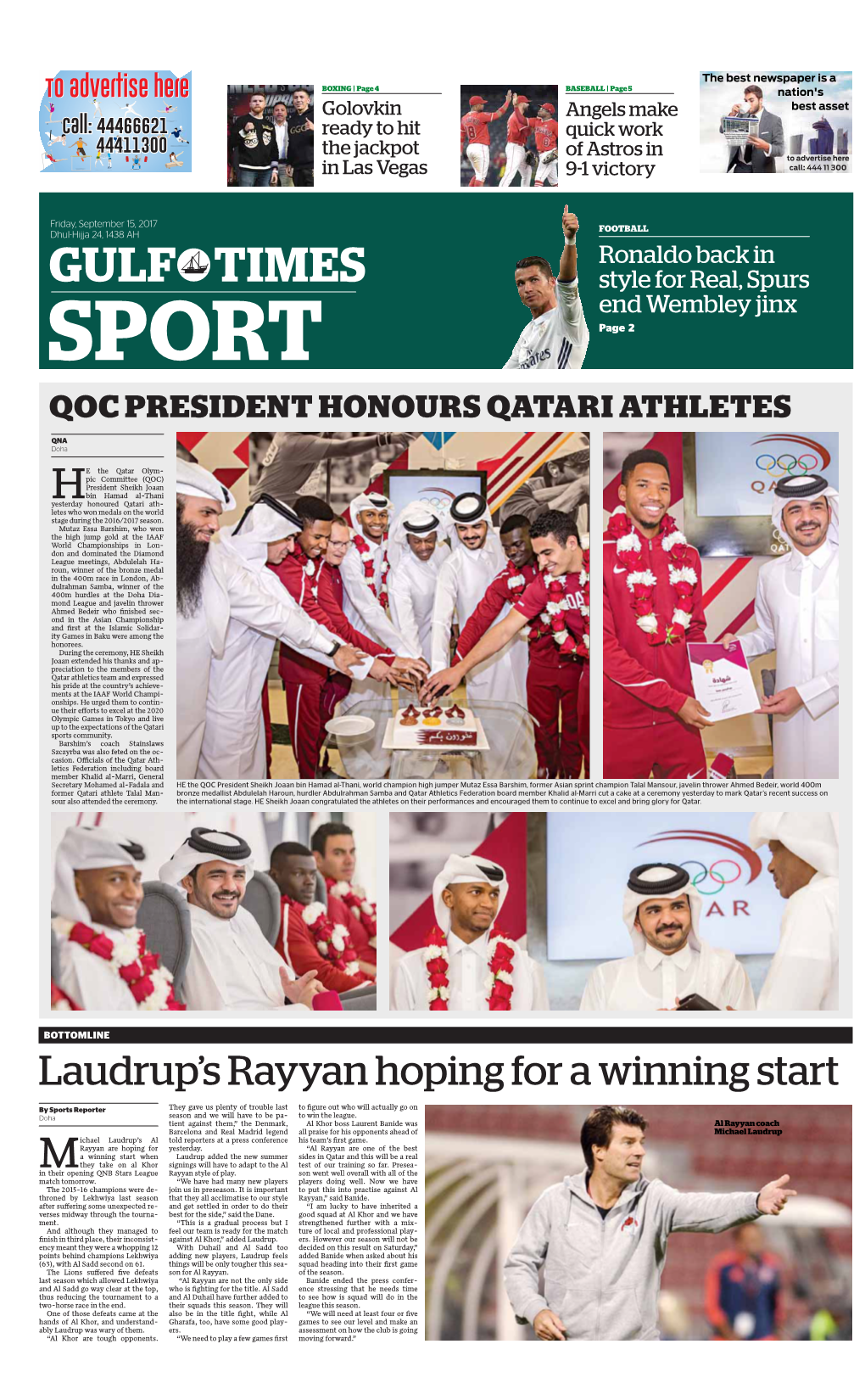 GULF TIMES Style for Real, Spurs End Wembley Jinx SPORT Page 2 QOC PRESIDENT HONOURS QATARI ATHLETES
