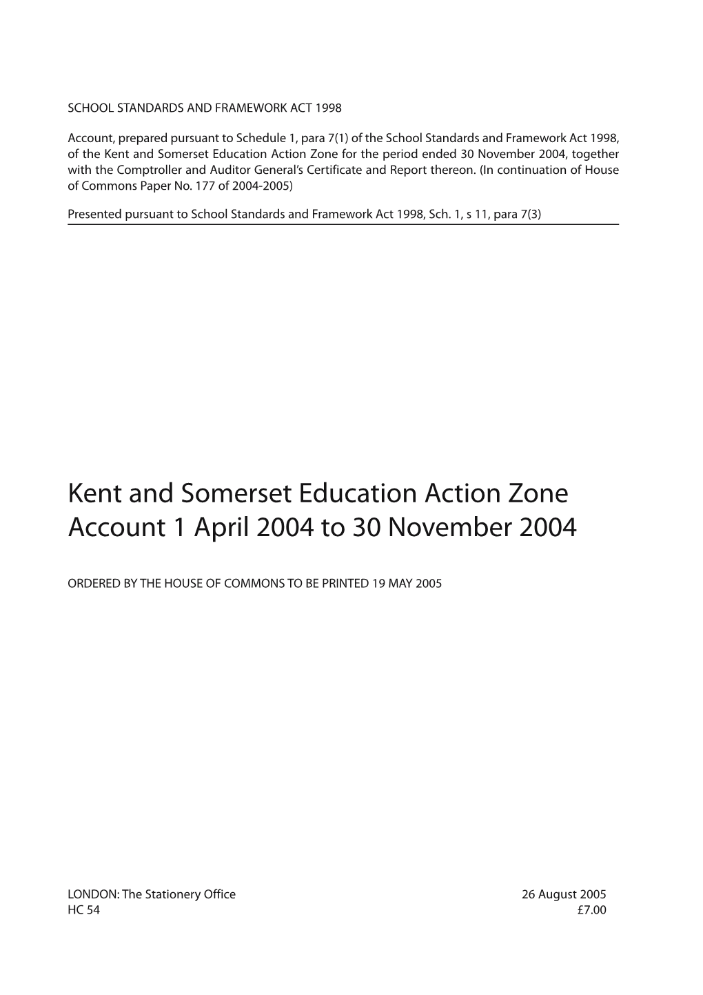 Kent and Somerset Education Action Zone Account 1 April 2004 to 30 November 2004