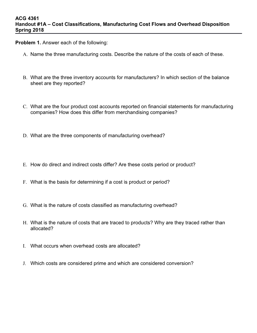 Handout #1A Cost Classifications, Manufacturing Cost Flows and Overhead Disposition