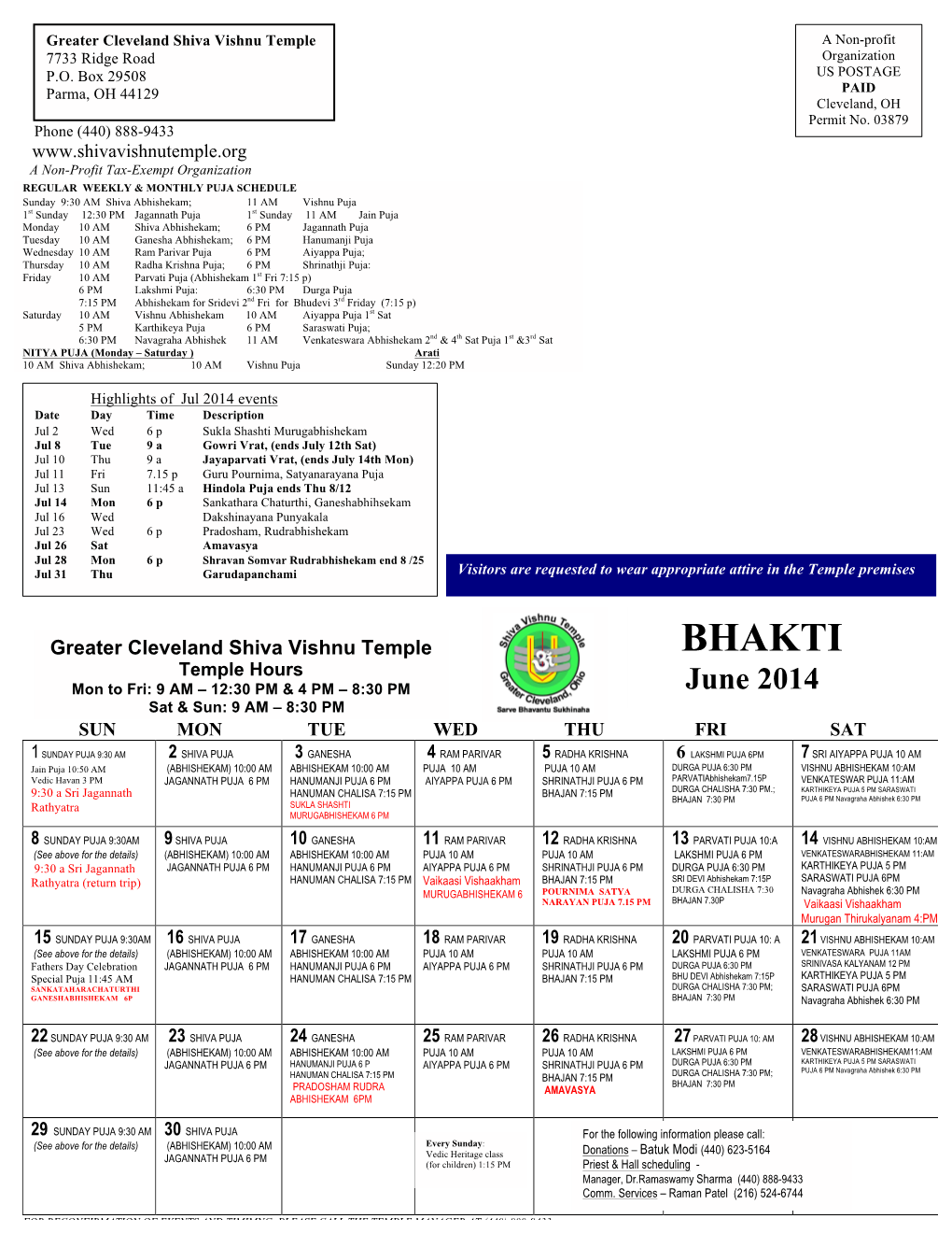 BHAKTI Temple Hours Mon to Fri: 9 AM – 12:30 PM & 4 PM – 8:30 PM June 2014