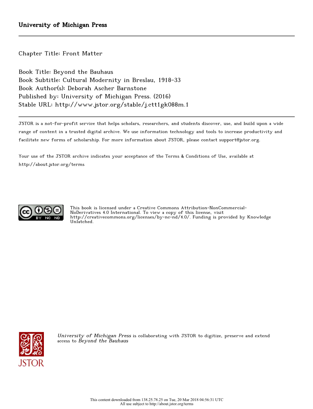 Beyond the Bauhaus Book Subtitle: Cultural Modernity in Breslau, 1918-33 Book Author(S): Deborah Ascher Barnstone Published By: University of Michigan Press