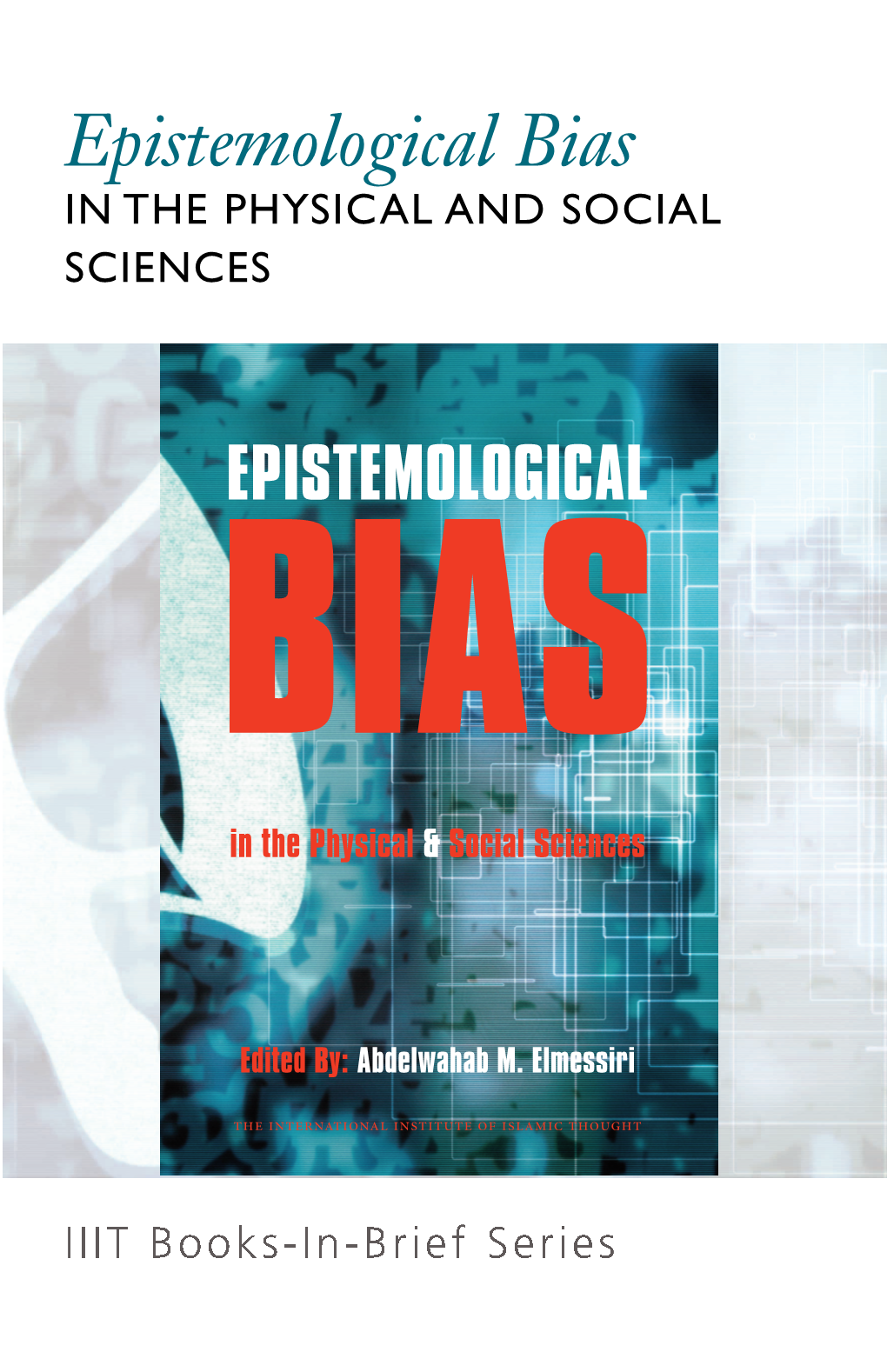 EPISTEMOLOGICAL BIAS in the PHYSICAL and SOCIAL SCIENCES