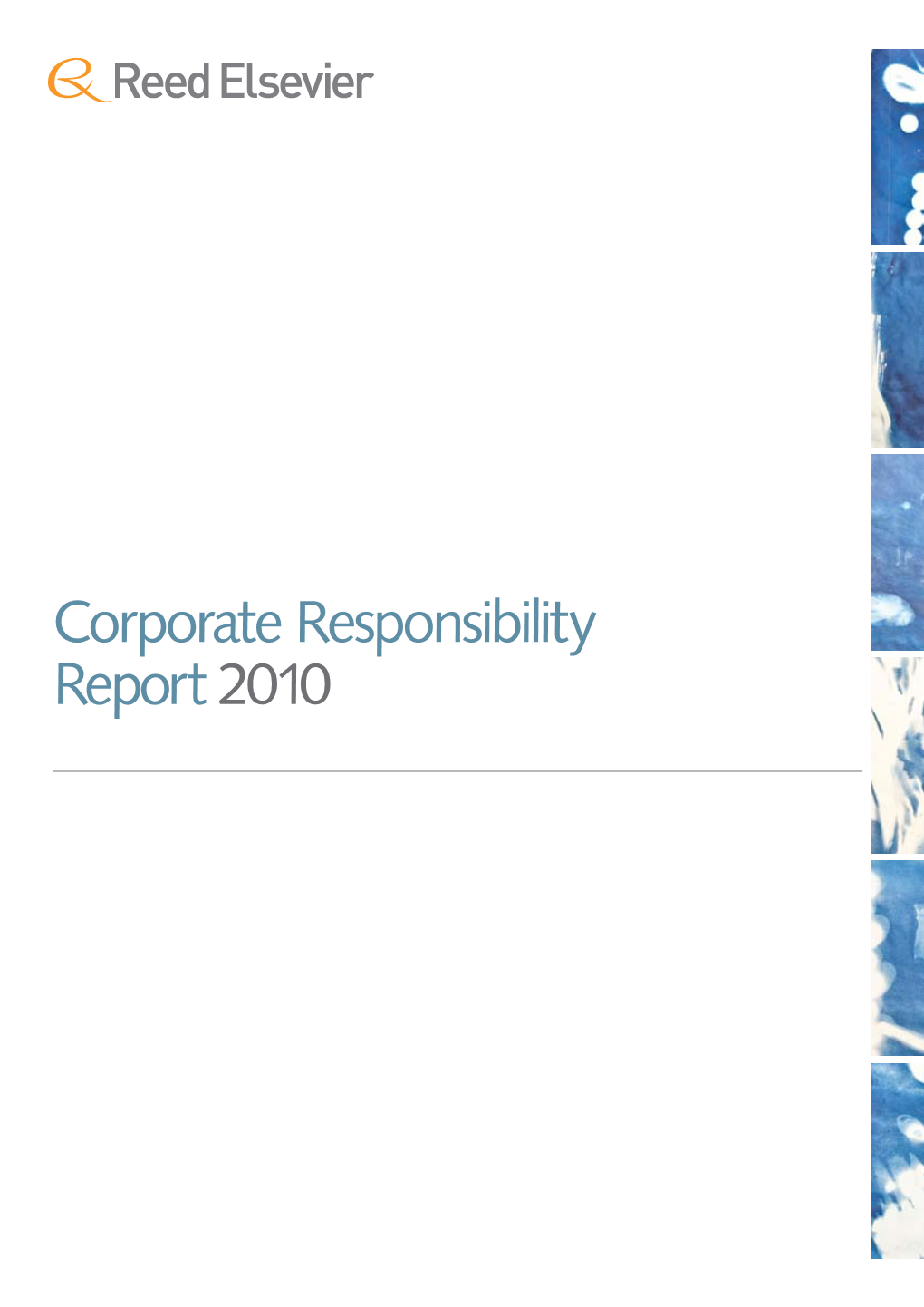 Corporate Responsibility Report 2010 Reed Elsevier 3 Introduction Contents