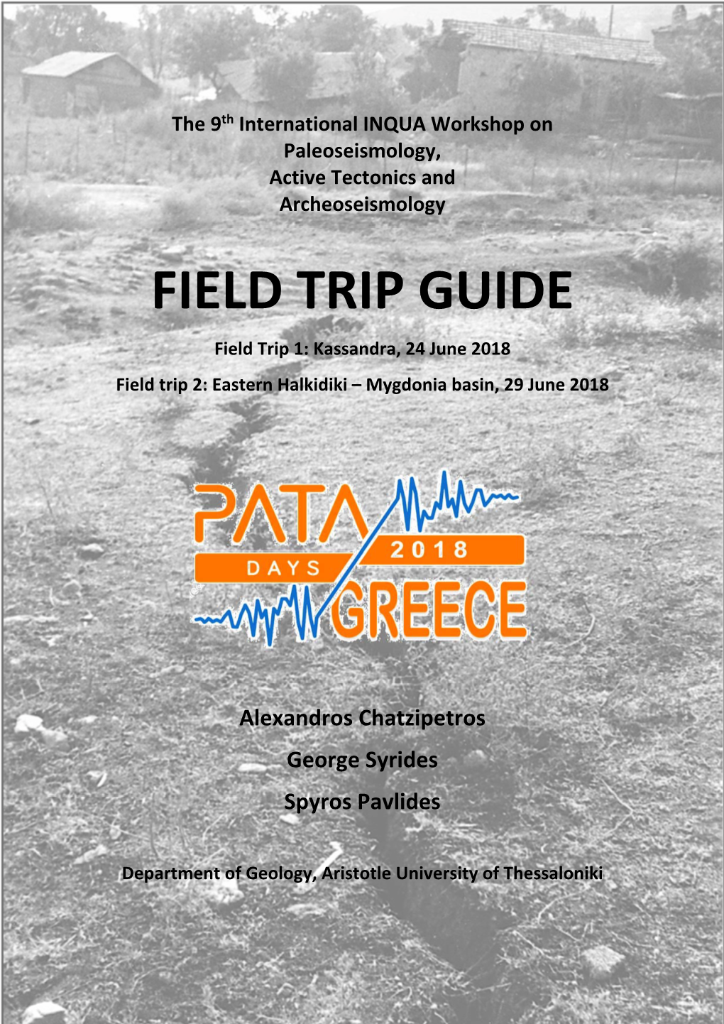 FIELD TRIP GUIDE Field Trip 1: Kassandra, 24 June 2018 Field Trip 2: Eastern Halkidiki – Mygdonia Basin, 29 June 2018