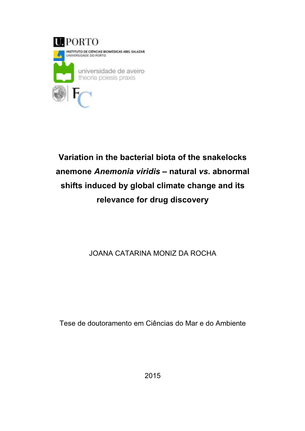 Variation in the Bacterial Biota of the Snakelocks Anemone Anemonia Viridis – Natural Vs