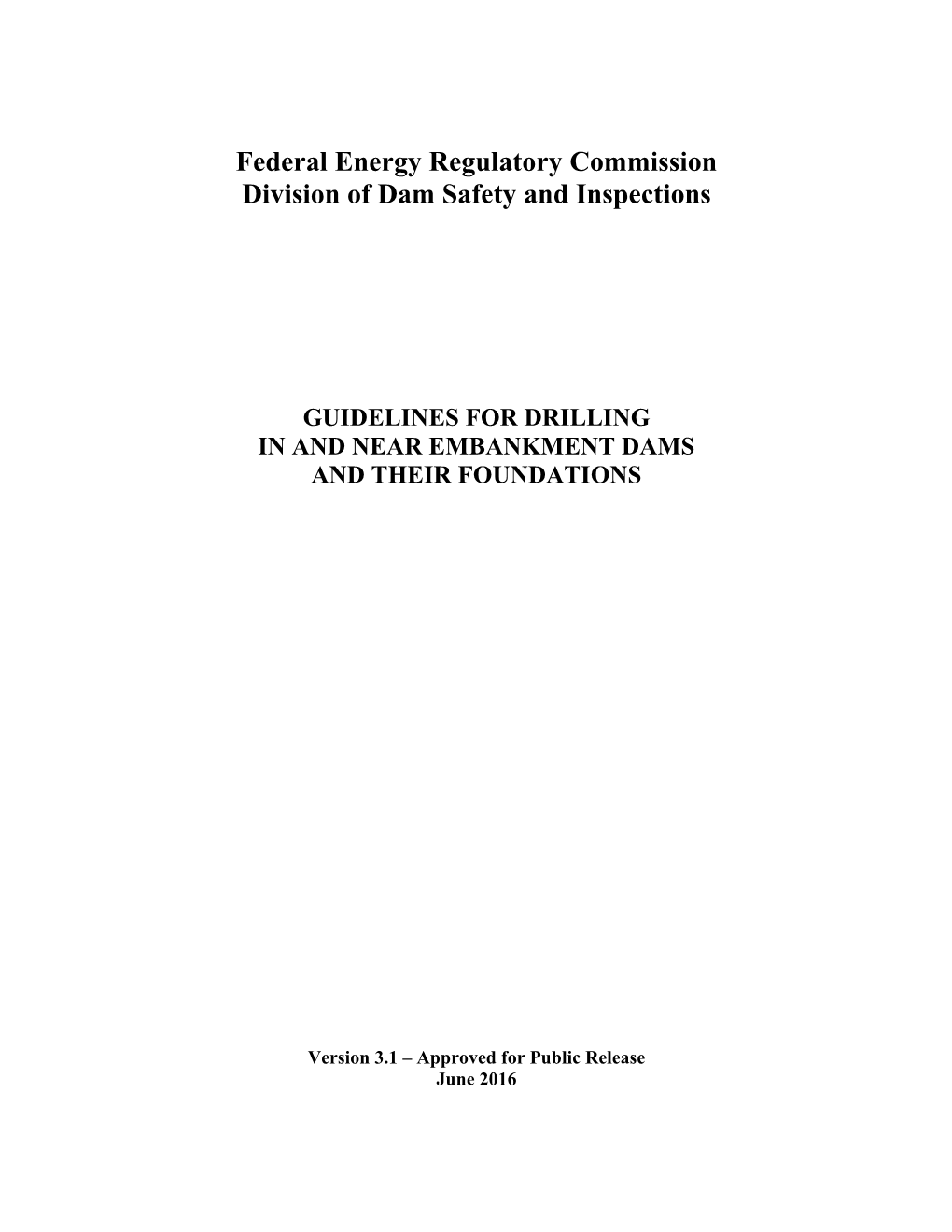 Guidelines for Drilling in and Near Embankment Dams and Their Foundations