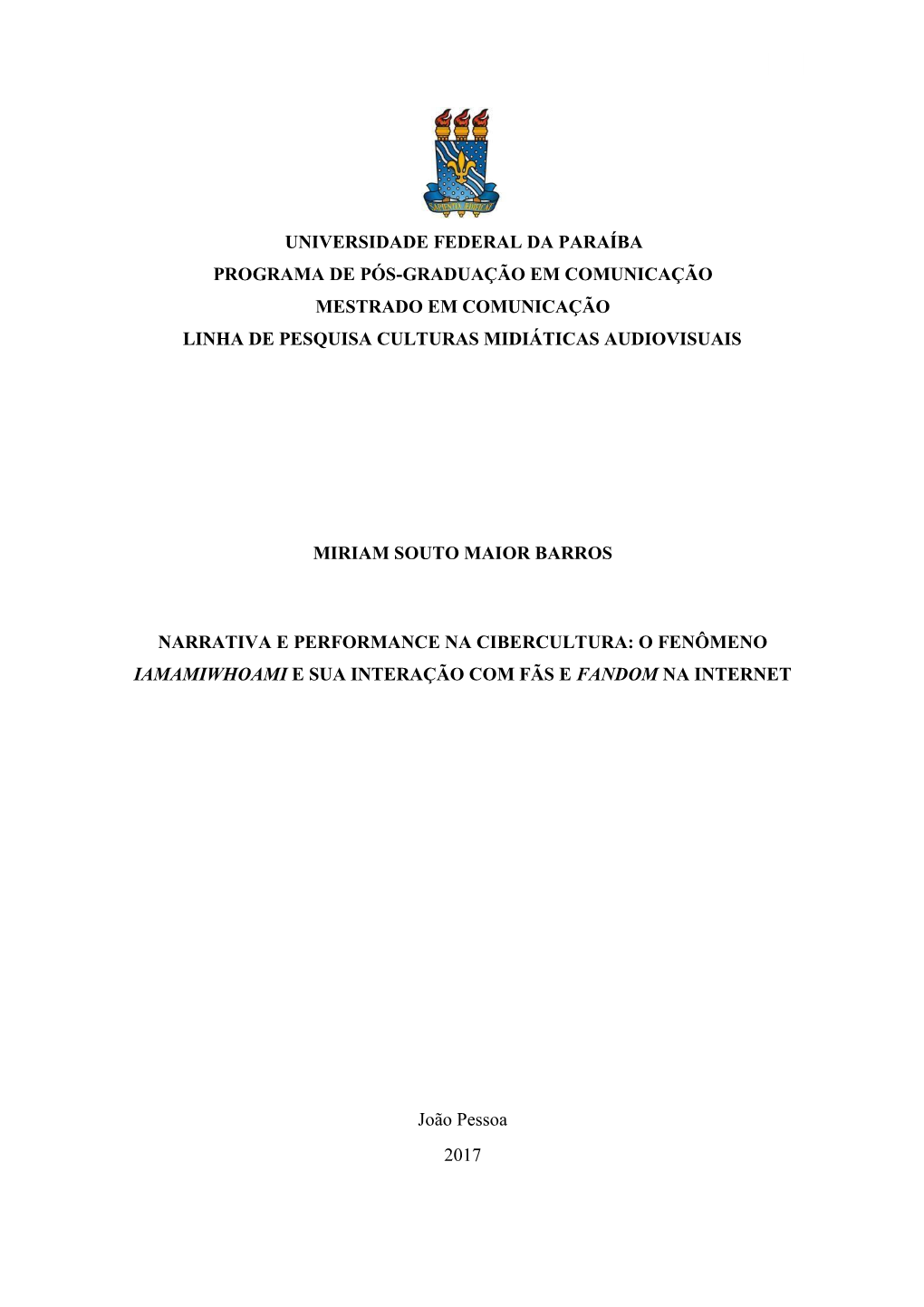 Universidade Federal Da Paraíba Programa De Pós-Graduação Em Comunicação Mestrado Em Comunicação Linha De Pesquisa Culturas Midiáticas Audiovisuais