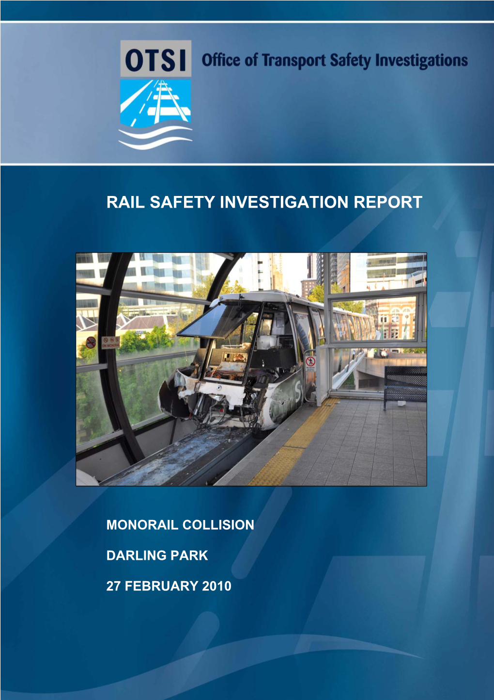 Monorail Collision, Darling Park, 27 February 2010 I OTSI Rail Safety Investigation