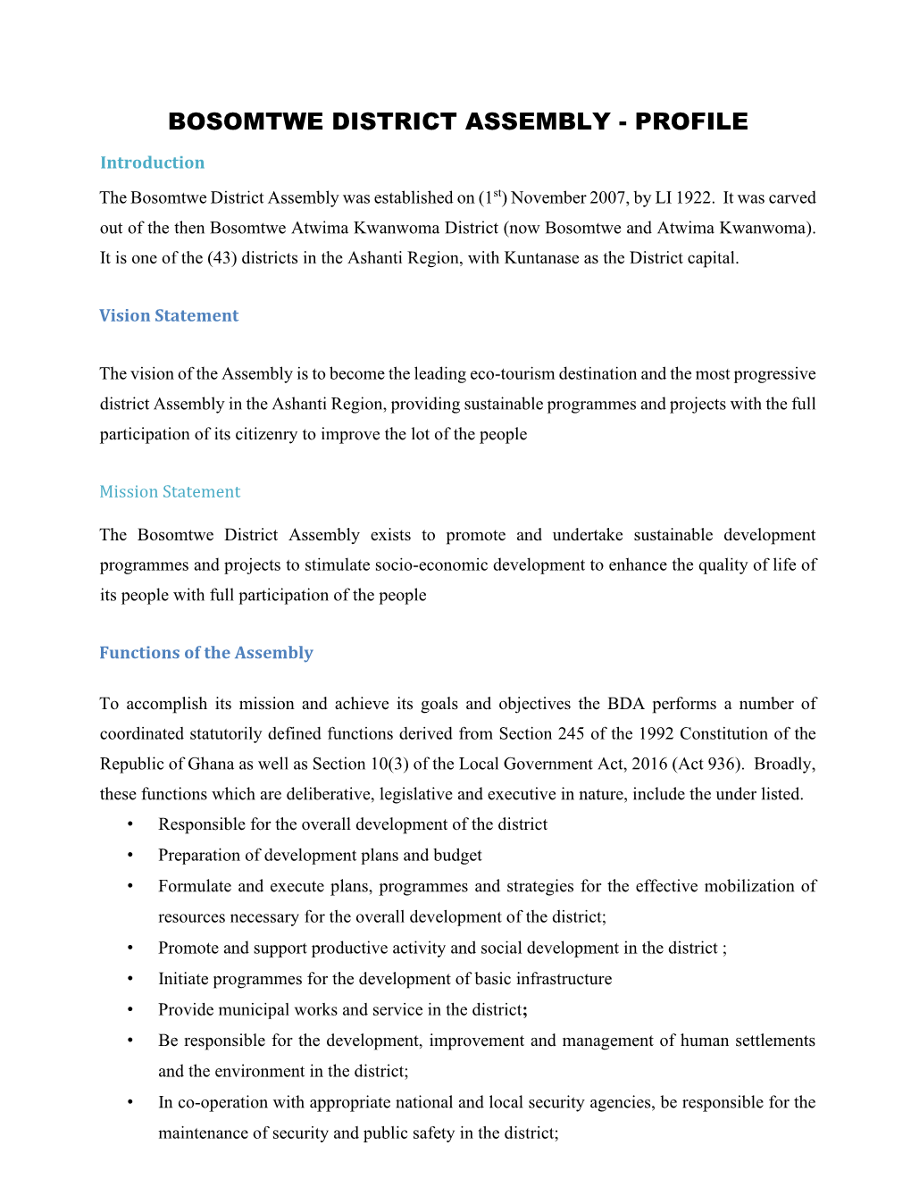 PROFILE Introduction the Bosomtwe District Assembly Was Established on (1St) November 2007, by LI 1922