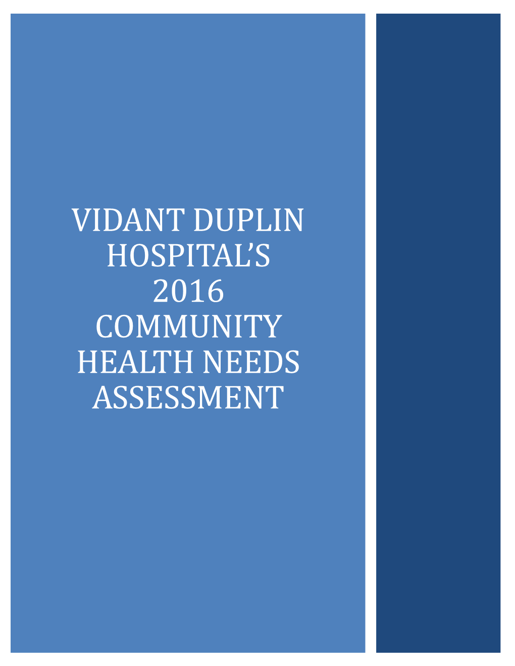 Vidant Duplin Hospital's 2016 COMMUNITY Health Needs Assessment