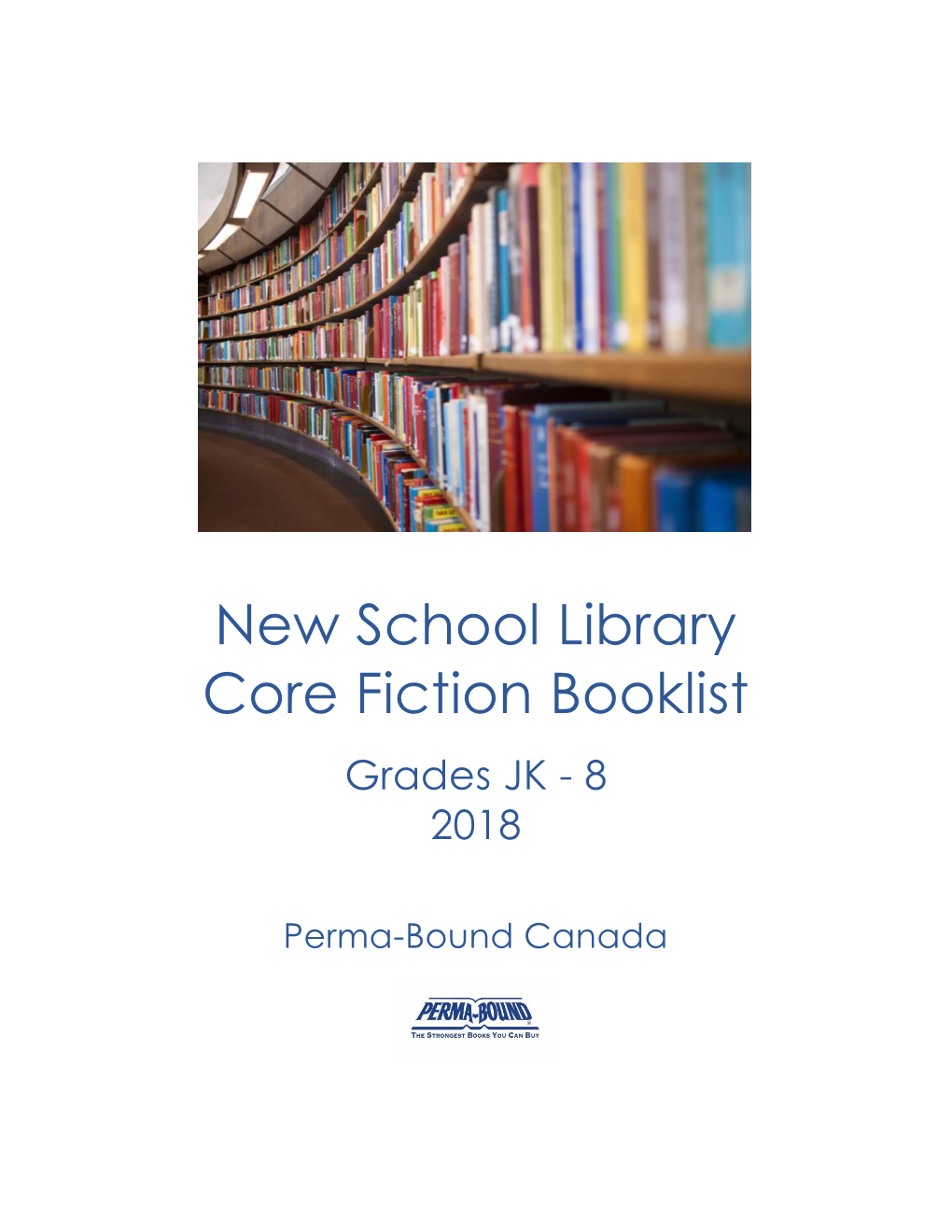 New School Library Core Fiction Booklist Grades JK - 8 2018