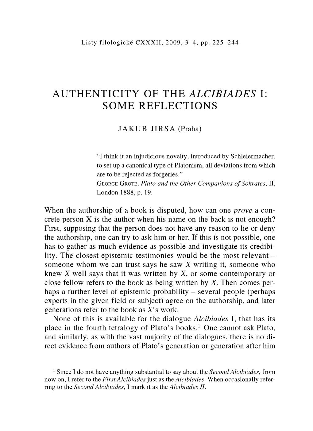Authenticity of the Alcibiades I: Some Reflections