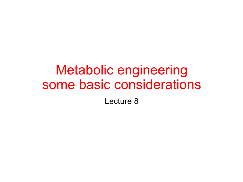 Metabolic Engineering Some Basics