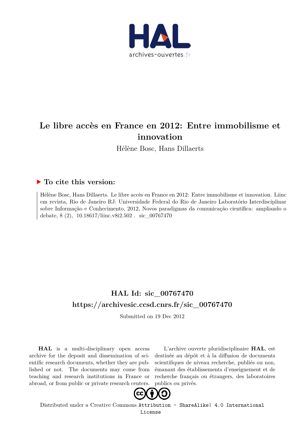 Le Libre Accès En France En 2012: Entre Immobilisme Et Innovation Hélène Bosc, Hans Dillaerts