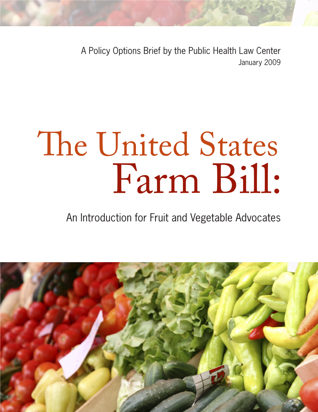 The United States Farm Bill: an Introduction for Fruit and Vegetable Advocates