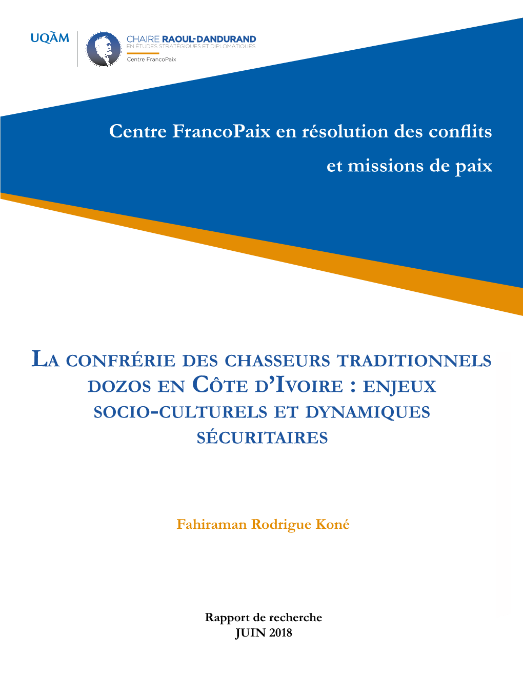 La Confrérie Des Chasseurs Traditionnels Dozos En Côte D'ivoire