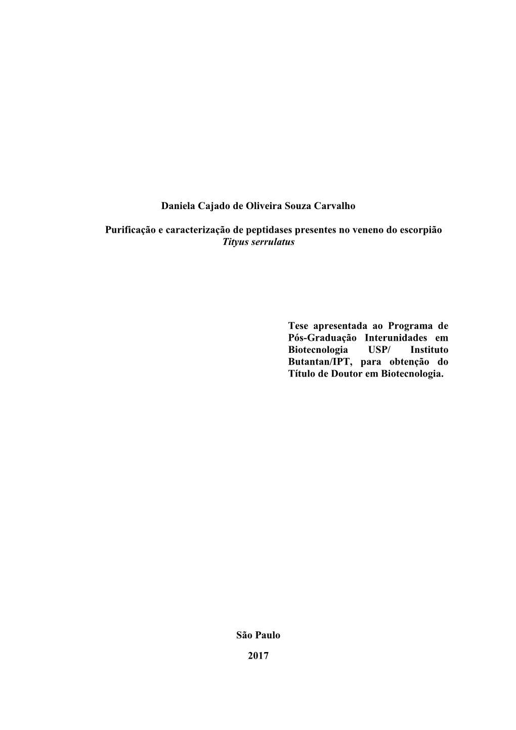 Daniela Cajado De Oliveira Souza Carvalho Purificação E Caracterização De Peptidases Presentes No Veneno Do Escorpião Tityu