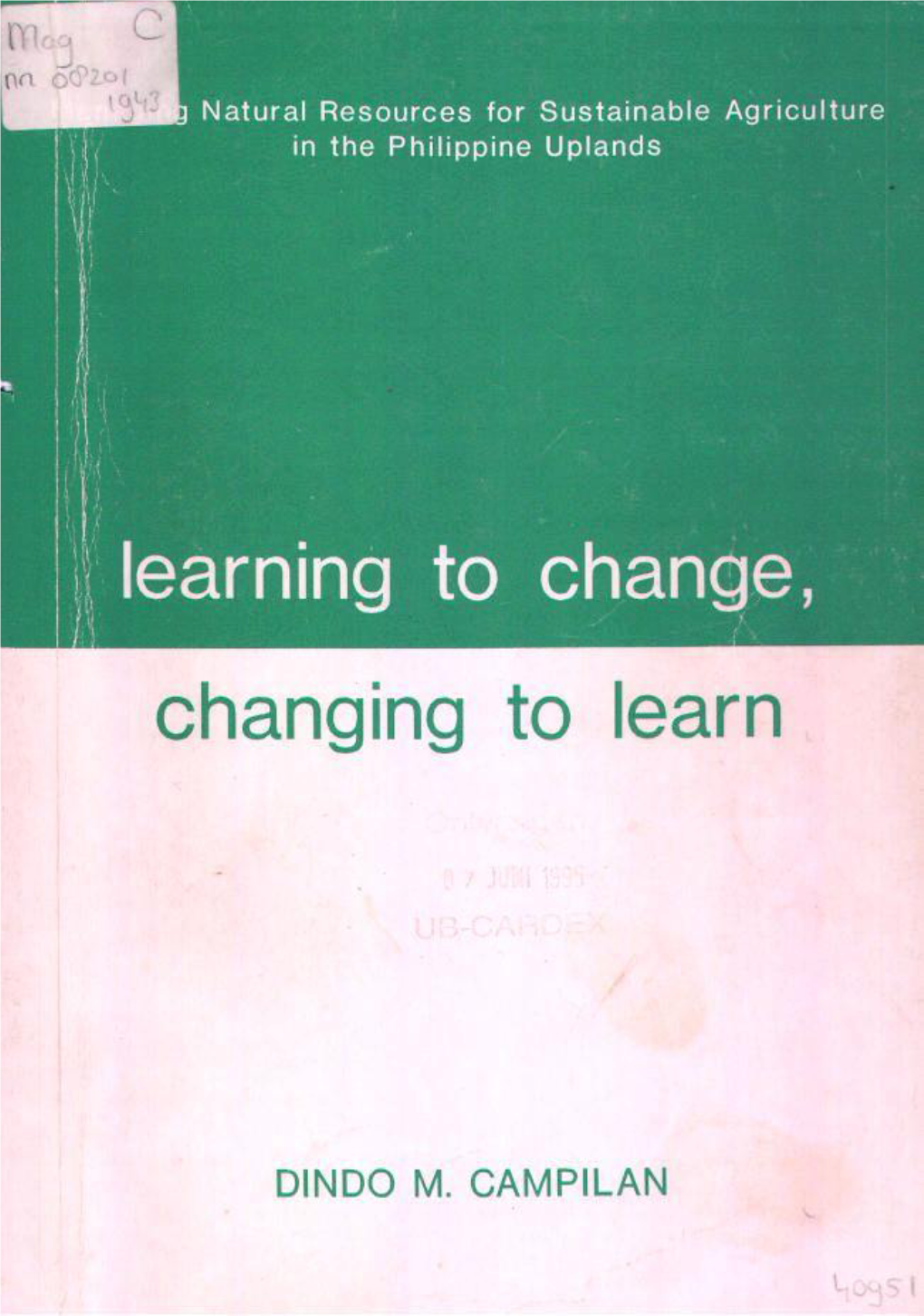 Learning to Change, Changing to Learn : Managing Natural Resources For