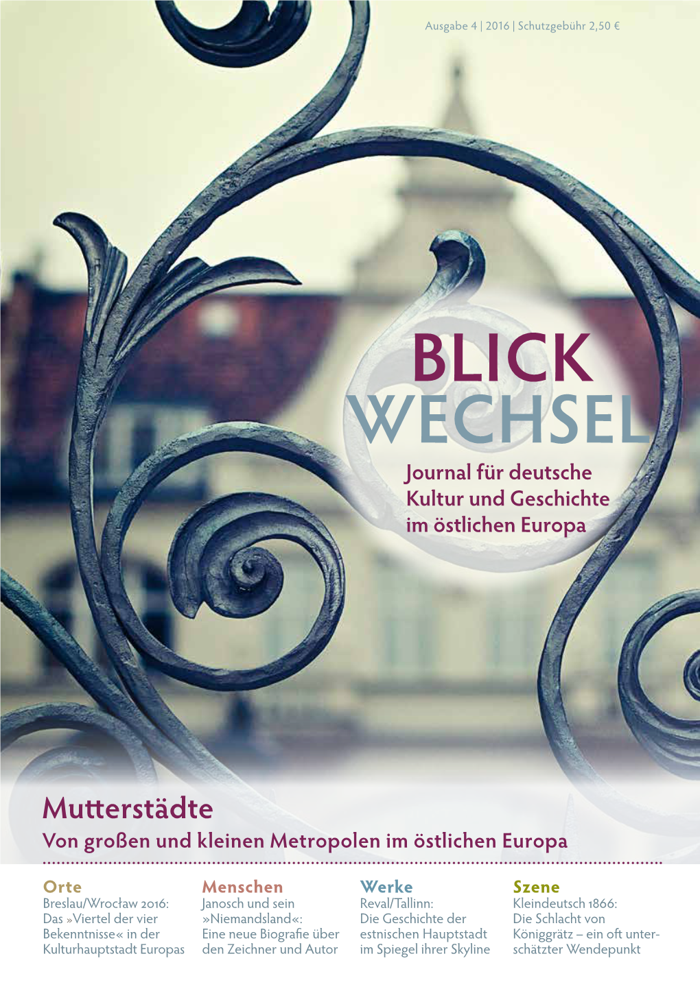 BLICK WECHSEL Journal Für Deutsche Kultur Und Geschichte Im Östlichen Europa