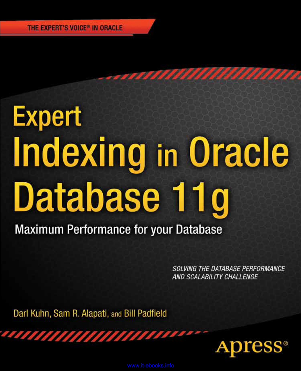 Expert Indexing in Oracle Database 11G Maximum Performance for Your Database