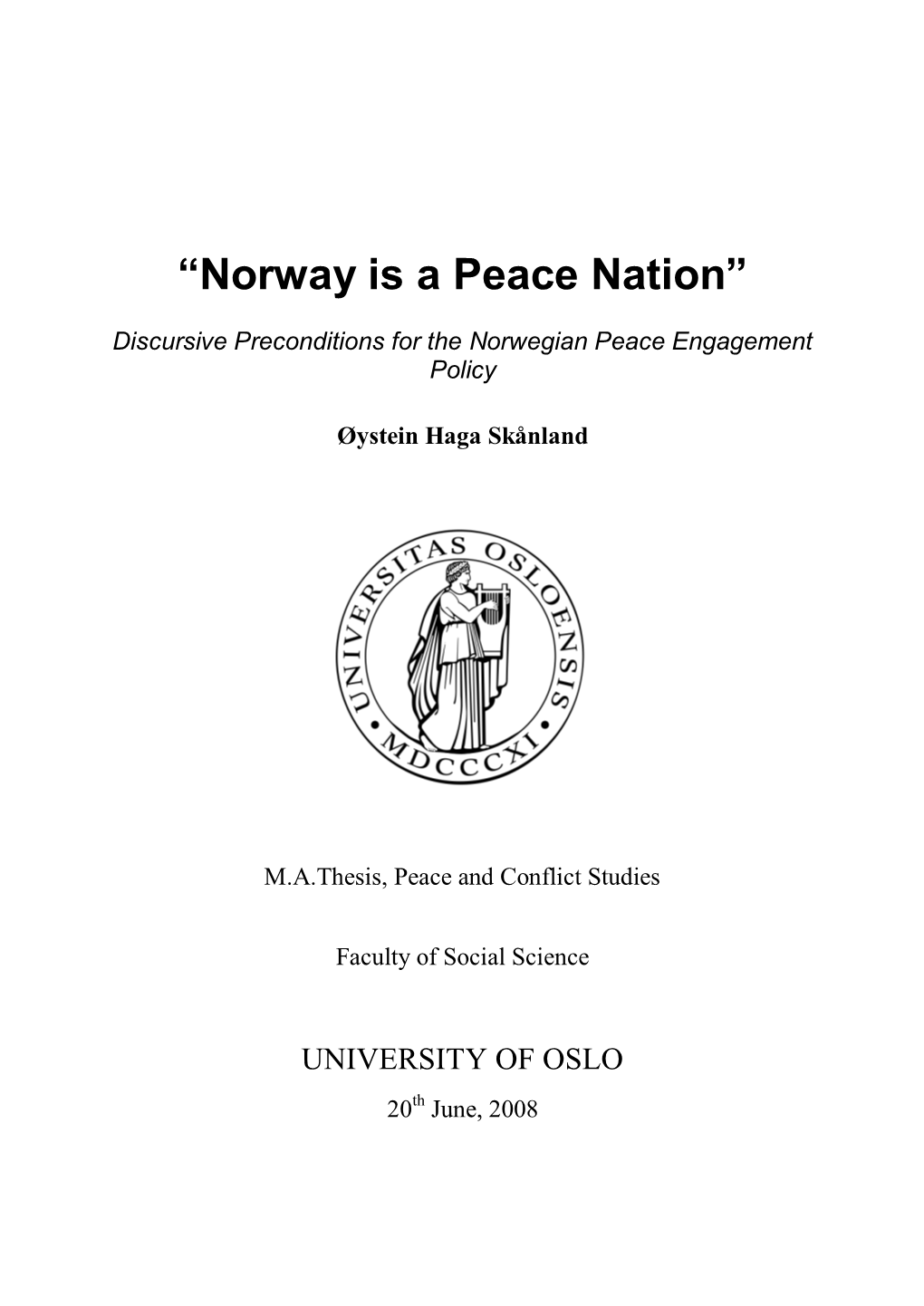 “Norway Is a Peace Nation”