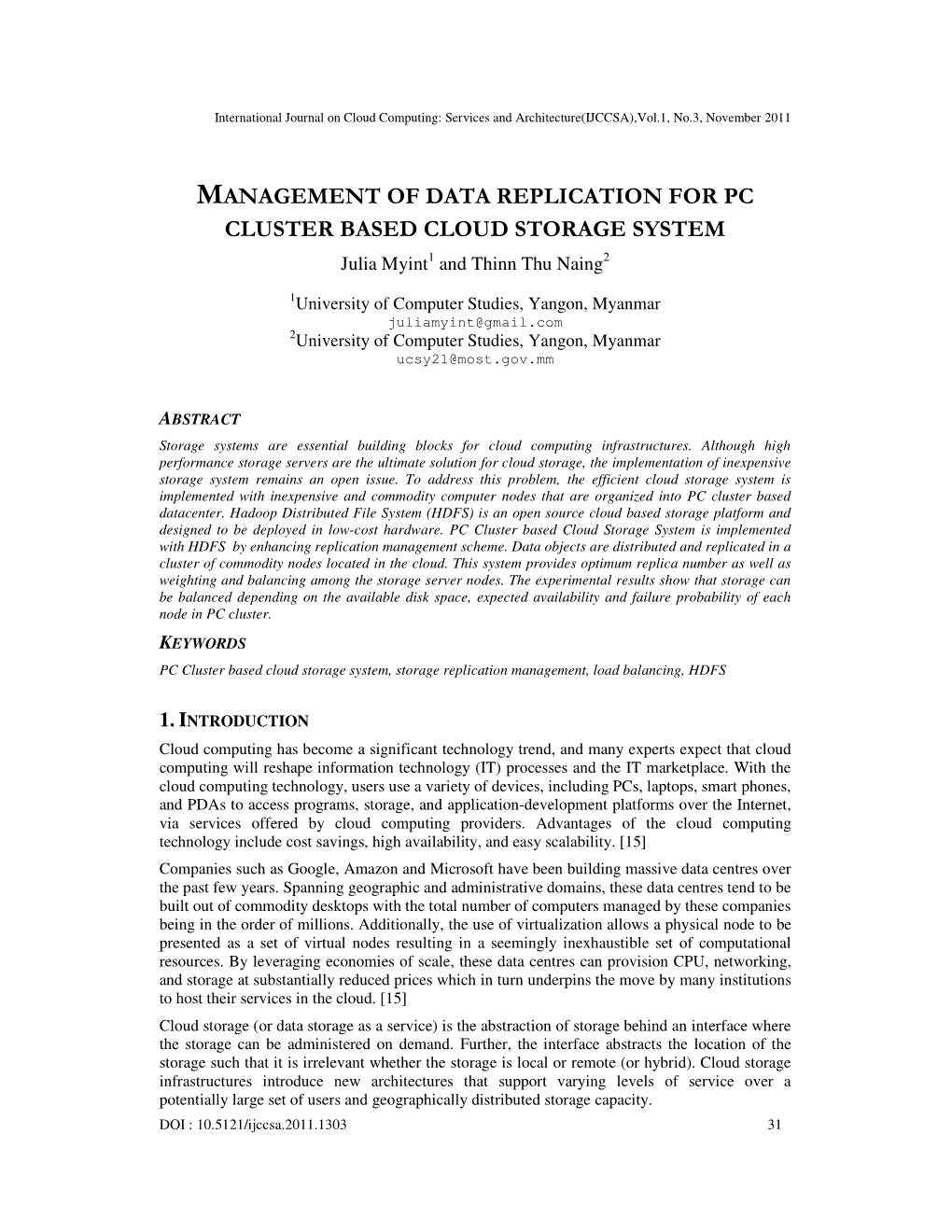 MANAGEMENT of DATA REPLICATION for PC CLUSTER BASED CLOUD STORAGE SYSTEM Julia Myint 1 and Thinn Thu Naing 2