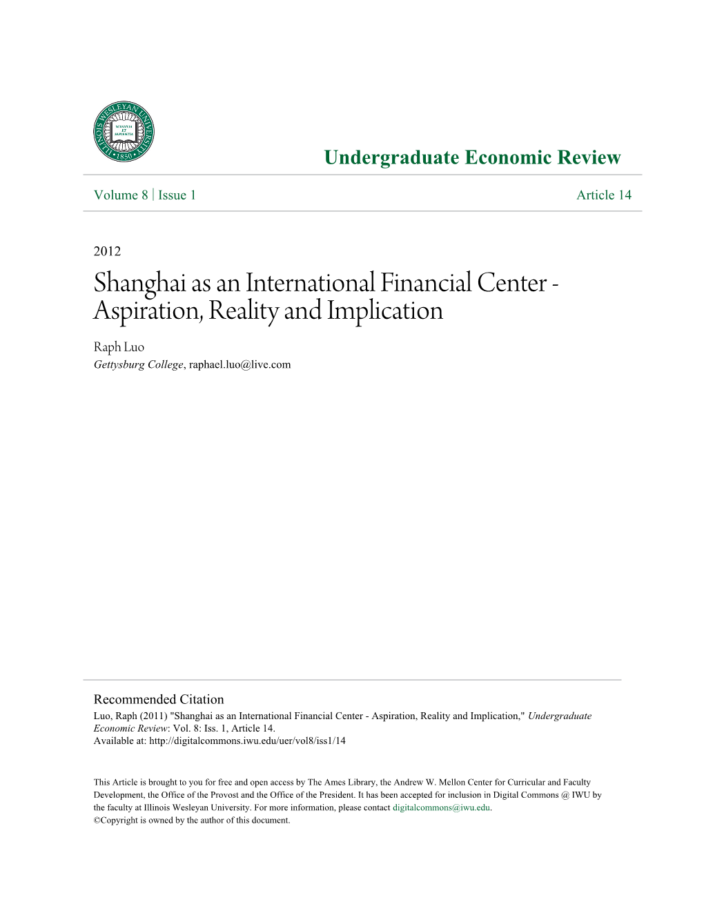 Shanghai As an International Financial Center - Aspiration, Reality and Implication Raph Luo Gettysburg College, Raphael.Luo@Live.Com