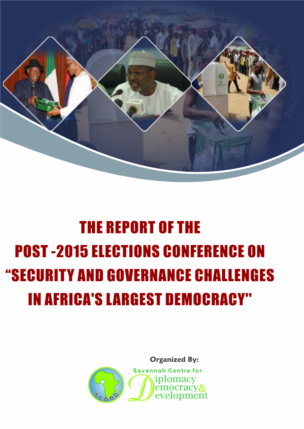 Security and Governance Challenges in Africa's Largest Democracy''