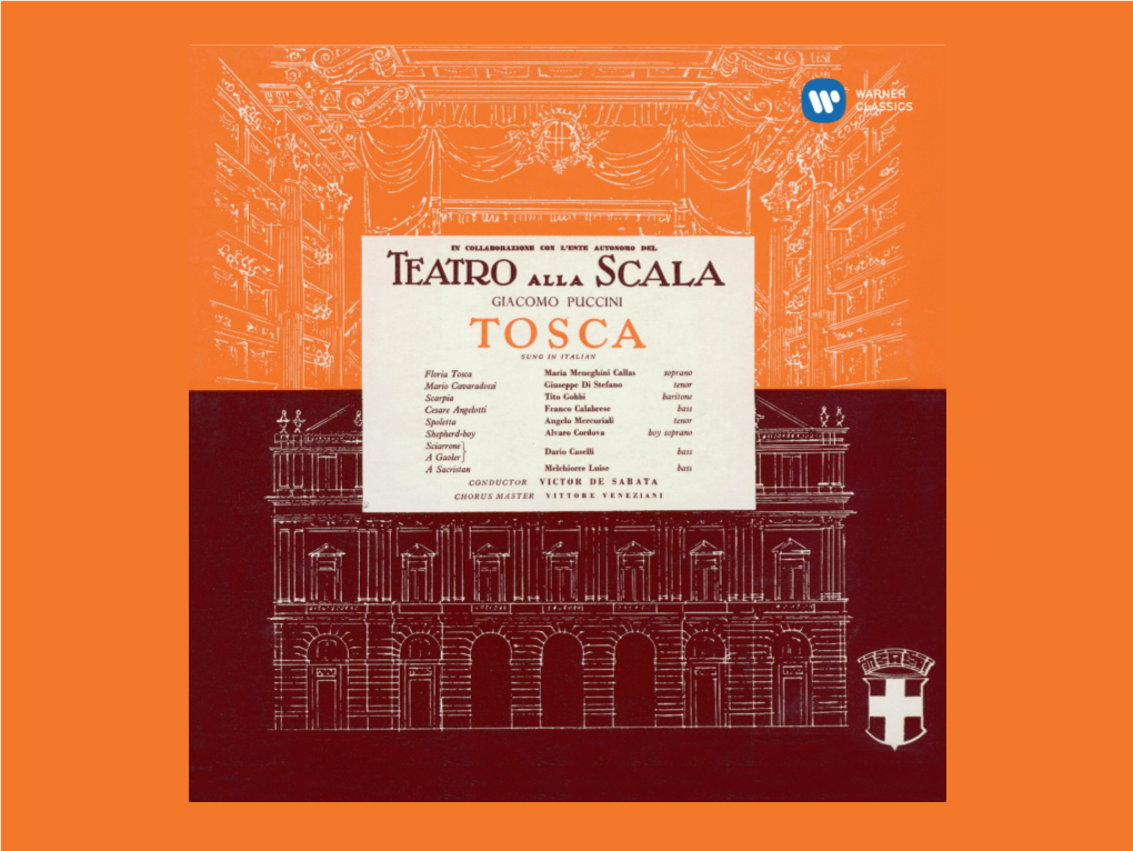 Giacomo Puccini 1858–1924 Tosca Opera in Three Acts · Libretto: Luigi Illica & Giuseppe Giacosa